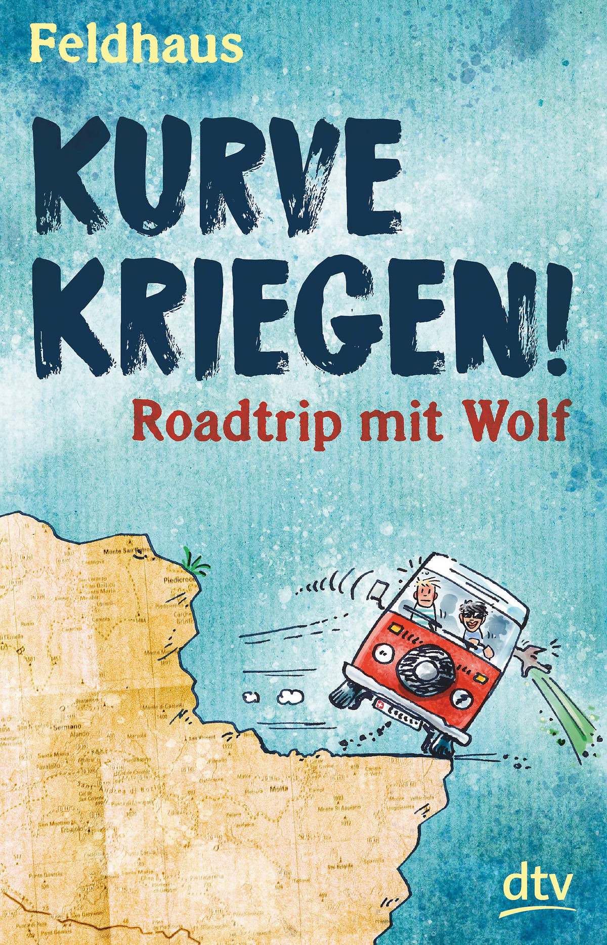 Hans-Jürgen Feldhaus: Kurve kriegen! - Roadtrip mit Wolf - Jugendbuch